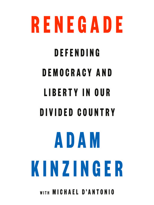 Title details for Renegade by Adam Kinzinger - Available